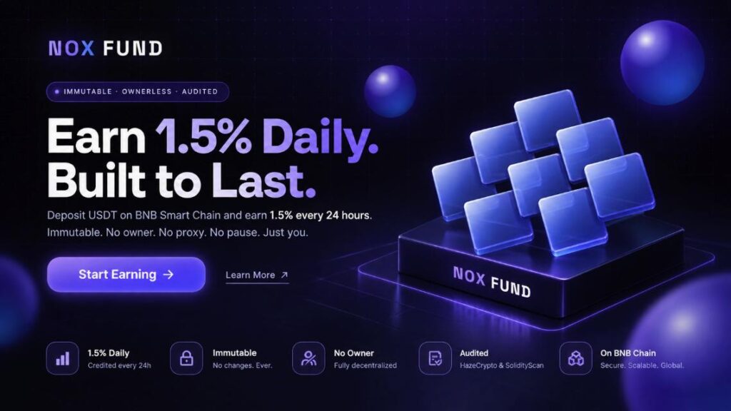 Earn 1.5% Daily on USDT – Fully Audited, Zero Admin Keys – Binance Smart Chain NOX Fund